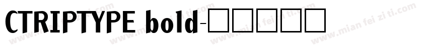 CTRIPTYPE bold字体转换